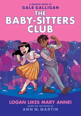 Logan Likes Mary Anne!: A Graphic Novel (The Baby-Sitters Club #8) (8) (The Baby-Sitters Club Graphix) Hardcover  Illustrated, September 1, 2020